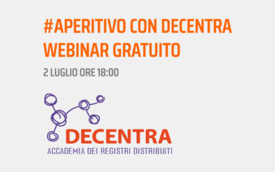 #Aperitivo con Decentra – Webinar gratuito con Giovanni Passarini